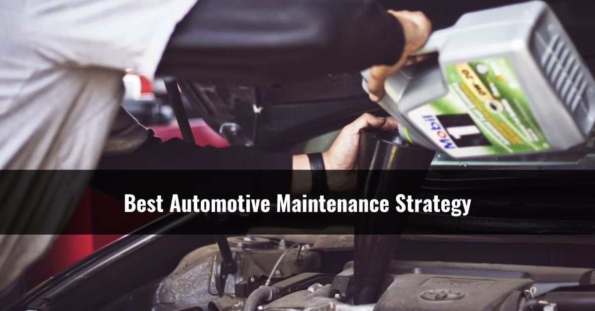 automotive maintenance strategy